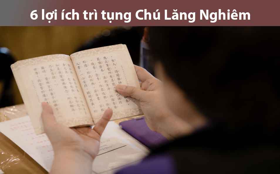 Lợi ích và công năng thù thắng của Chú Lăng Nghiêm. 14 6 Lợi ích trì tụng Chú Lăng Nghiêm