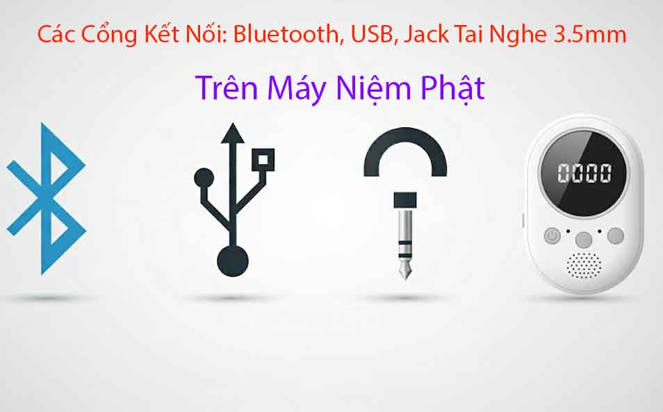 Các Cổng Kết Nối: Bluetooth, USB, Jack Tai Nghe 3.5mm Trên Máy Niệm Phật, 9 Các cổng kết nối trên máy niệm Phật
